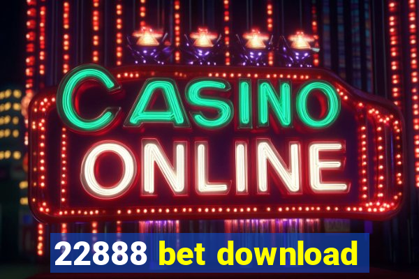 22888 bet download